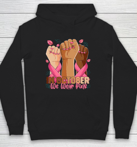In October We Wear Pink Breast Cancer Awareness Month Hoodie