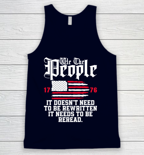 We The People It Doesn't Need To Be Rewritten It Needs To Be Reread , Celebrate 4th Of July Tank Top 2