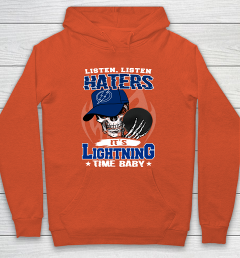 Listen Haters It is LIGHTNING Time Baby NHL Hoodie 3