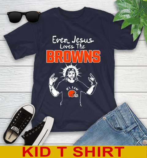 Cleveland Browns NFL Football Even Jesus Loves The Browns Shirt Youth T-Shirt 2