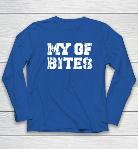 My Gf Bites Long Sleeve T-Shirt 5