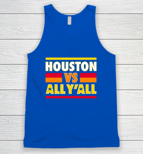 Houston Vs. All Y'all  Houston Baseball Tank Top 3