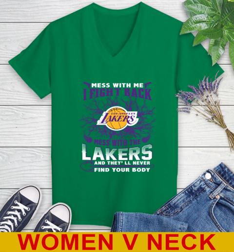 NBA Basketball Los Angeles Lakers Mess With Me I Fight Back Mess With My Team And They'll Never Find Your Body Shirt Women's V-Neck T-Shirt 5