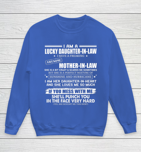 Lucky Daughter In Law Have A Freaking Awesome Mother In Law Youth Sweatshirt 6
