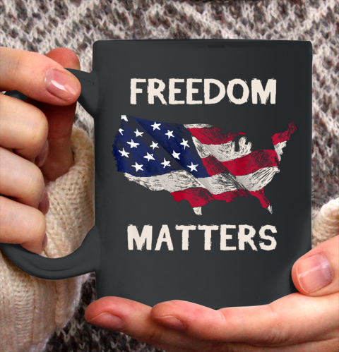 Freedom Matters Shirt American Flag Ceramic Mug 11oz