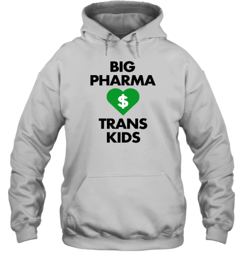 Gays Against Groomers Store Big Pharma Trans Kids Hoodie