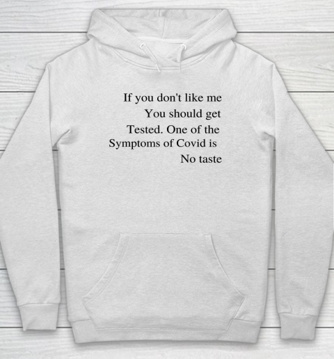 If You Don't Like Me You Should Get Tested Hoodie