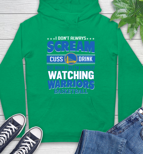 Golden State Warriors NBA Basketball I Scream Cuss Drink When I'm Watching My Team Hoodie 8