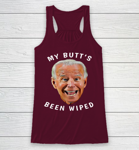 Funny Biden Gaffe From Our Leader My Butt s Been Wiped Racerback Tank 2
