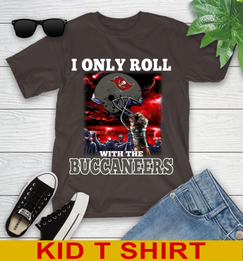 Tampa Bay Buccaneers NFL Football I Only Roll With My Team Sports Youth T-Shirt 6