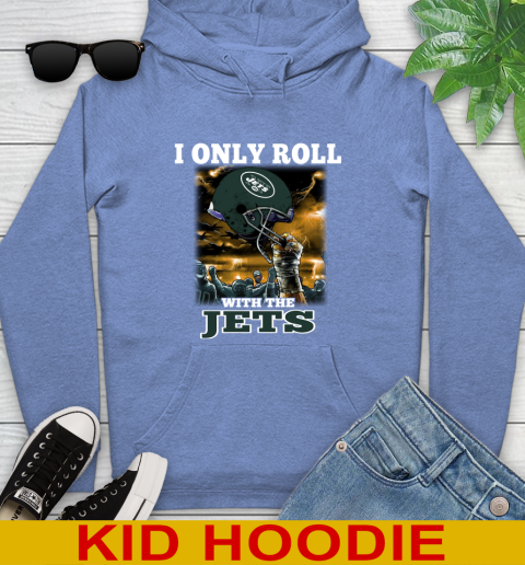 New York Jets NFL Football I Only Roll With My Team Sports Youth Hoodie 12