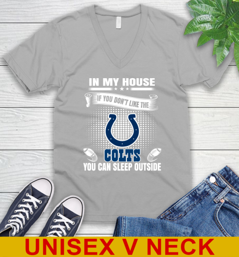 Indianapolis Colts NFL Football In My House If You Don't Like The  Colts You Can Sleep Outside Shirt V-Neck T-Shirt 3