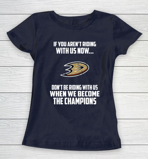 NHL Anaheim Ducks Hockey We Become The Champions Women's T-Shirt 2
