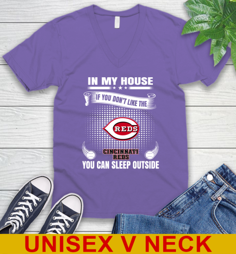 Cincinnati Reds MLB Baseball In My House If You Don't Like The Reds You Can Sleep Outside Shirt V-Neck T-Shirt 8