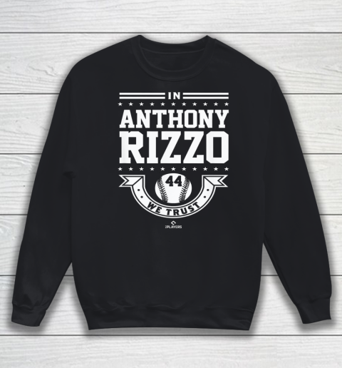 Anthony Rizzo Tshirt We Trust Sweatshirt