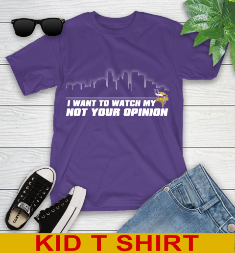 Minnesota Vikings NFL I Want To Watch My Team Not Your Opinion Youth T-Shirt 3