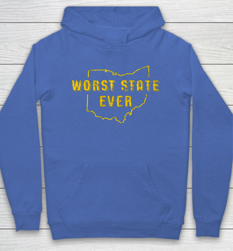 Worst State Ever Ohio Sucks Michigan Sports Fan Hoodie 5