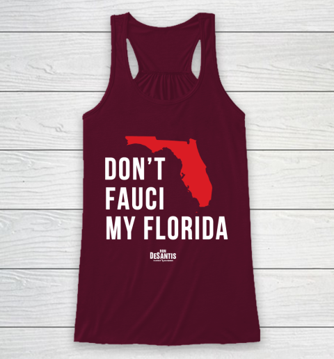 Don't Fauci My Florida  Fauci tshirt Racerback Tank 2