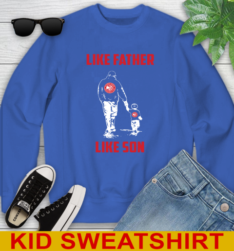 Atlanta Hawks NBA Basketball Like Father Like Son Sports Youth Sweatshirt 6