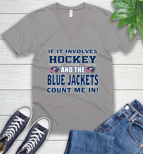 NHL If It Involves Hockey And The Columbus Blue Jackets Count Me In Sports V-Neck T-Shirt 4