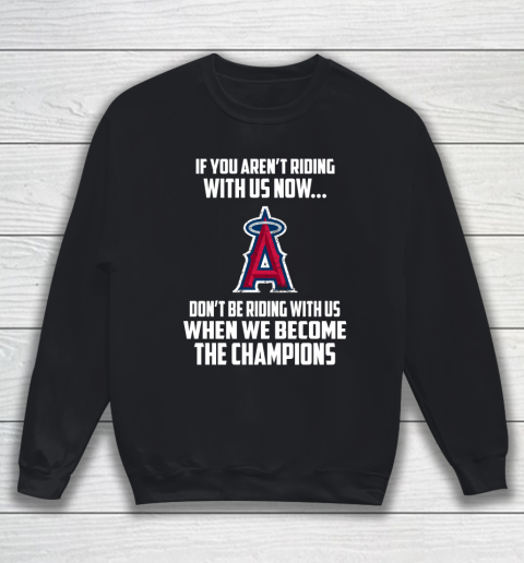 MLB Los Angeles Angels Baseball We Become The Champions Sweatshirt