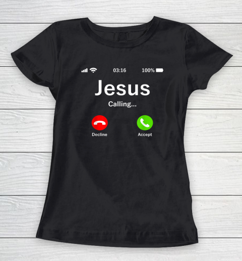 Jesus Is Calling  Christian Women's T-Shirt
