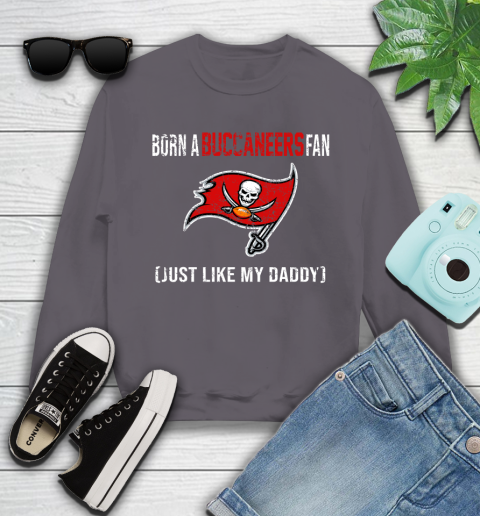 NFL Tampa Bay Buccaneers Football Loyal Fan Just Like My Daddy Shirt Youth Sweatshirt 4