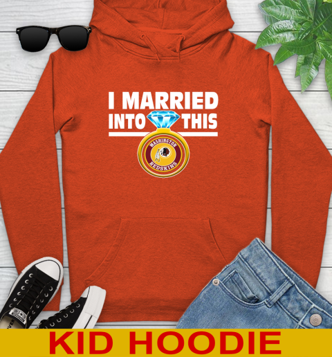 Washington Redskins NFL Football I Married Into This My Team Sports Youth Hoodie 4