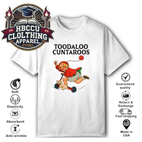 Toodaloo Cuntaroos T-Shirt