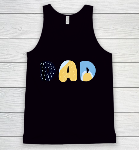 B luey Dad for Daddy s on Father s Day Bandit Tank Top