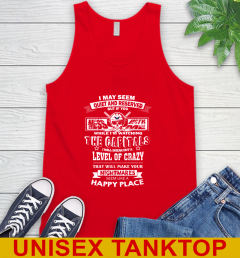 Washington Capitals NHL Hockey If You Mess With Me While I'm Watching My Team Tank Top 5