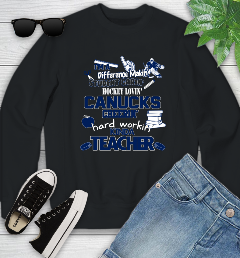 Vancouver Canucks NHL I'm A Difference Making Student Caring Hockey Loving Kinda Teacher Youth Sweatshirt