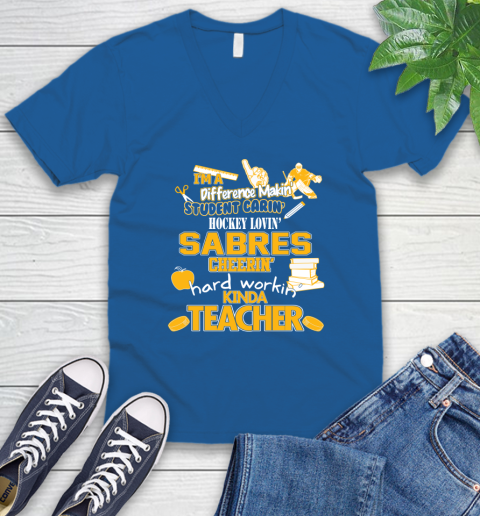 Buffalo Sabres NHL I'm A Difference Making Student Caring Hockey Loving Kinda Teacher V-Neck T-Shirt 5