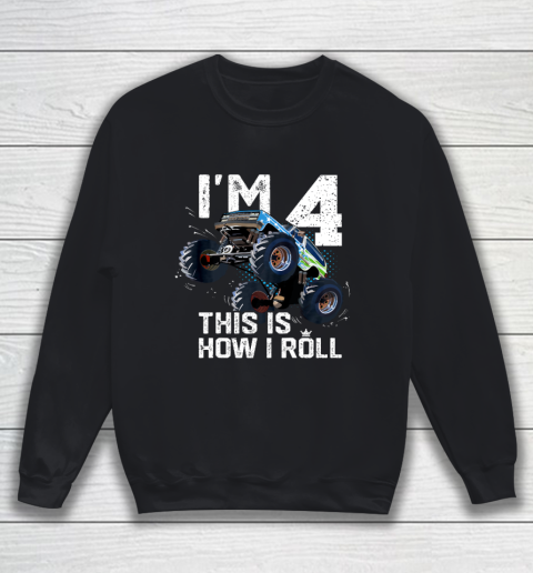 Kids I'm 4 This is How I Roll Monster Truck 4th Birthday Boy Gift 4 Year Old Sweatshirt