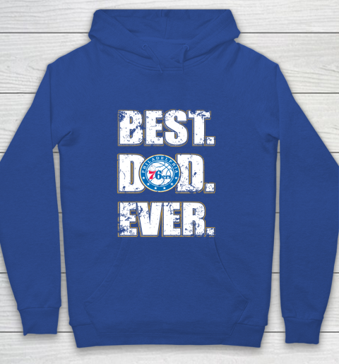 NBA Philadelphia 76ers Basketball Best Dad Ever Family Shirt Youth Hoodie 6