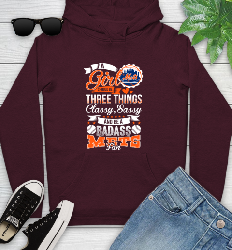New York Mets MLB Baseball A Girl Should Be Three Things Classy Sassy And A Be Badass Fan Youth Hoodie 7