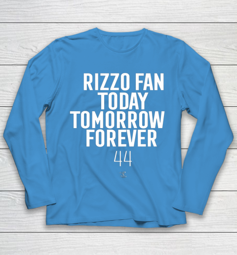 Anthony Rizzo Tshirt Fan Today Tomorrow Forever Gameday Youth Long Sleeve 5