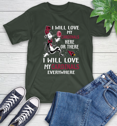NFL Football Arizona Cardinals I Will Love My Cardinals Everywhere Dr Seuss Shirt T-Shirt 6