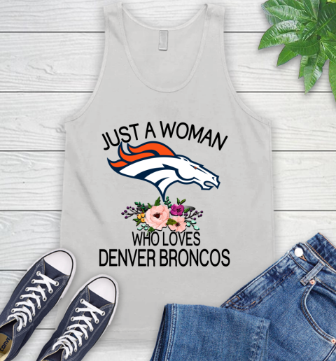 NFL Just A Woman Who Loves Denver Broncos Football Sports Tank Top