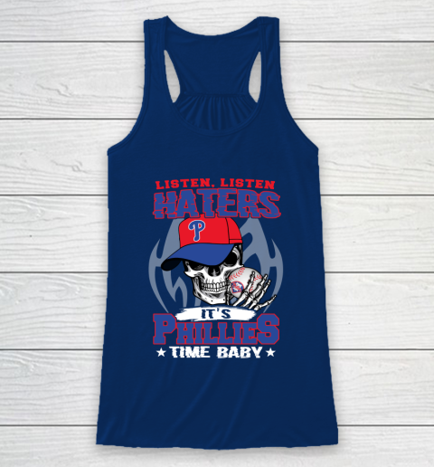 Listen Haters It is PHILLIES Time Baby MLB Racerback Tank 6