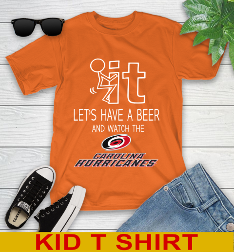 Carolina Hurricanes Hockey NHL Let's Have A Beer And Watch Your Team Sports Youth T-Shirt 8