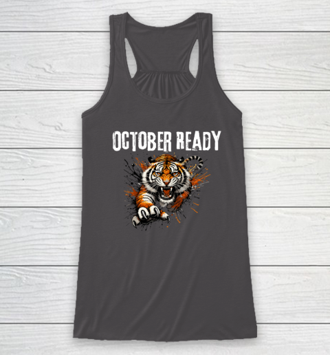 Funny October Ready For Ready Tiger Racerback Tank 6
