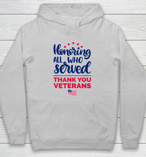 Honoring All Who Served Thank You Veterans Day Hoodie 4