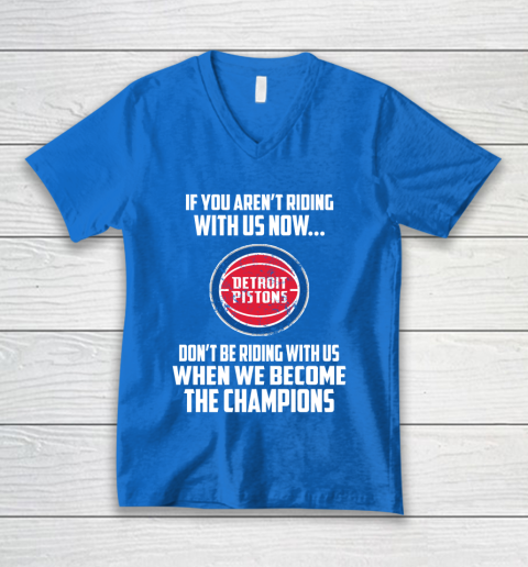 NBA Detroit Pistons Basketball We Become The Champions V-Neck T-Shirt 6 NBA Detroit Pistons Basketball We Become The Champions V-Neck T-Shirt - Image 6