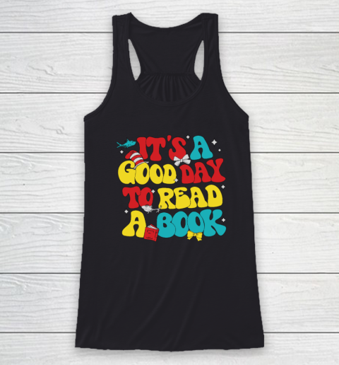 It's A Good Day To Read A Book Reading Day Cat Teachers Racerback Tank