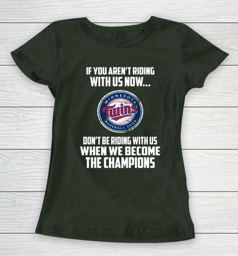 MLB Minnesota Twins Baseball We Become The Champions Women's T-Shirt 4