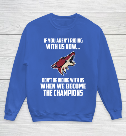 NHL Arizona Coyotes Hockey We Become The Champions Youth Sweatshirt 6