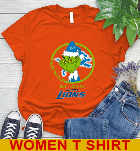 Detroit Lions NFL Christmas Grinch I Hate People But I Love My Favorite Football Team Women's T-Shirt 4