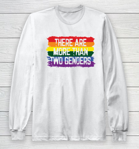 There are more than 2 genders Long Sleeve T-Shirt