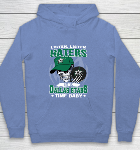 Listen Haters It is STARS Time Baby NHL Youth Hoodie 8